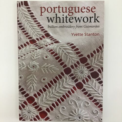 Embroidery Reference Book Portuguese Whitework Embroidery Yvette Stanton